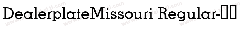 DealerplateMissouri Regular字体转换